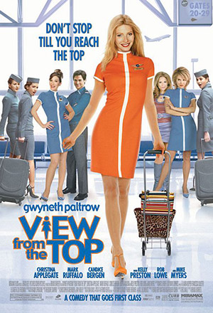 ดูหนังออนไลน์ฟรี View from the Top (2003)  นางฟ้าตะลอนฝัน