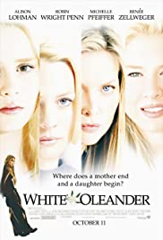 ดูหนังออนไลน์ฟรี White Oleander (2002)  ไวท์ โอเลียนเดอร์